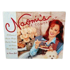 Naomi’s Home Companion Cookbook Naomi Judd 1997 HC/DJ Photos Stories 1st Edition